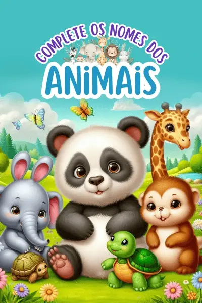 Complete o nome dos animais